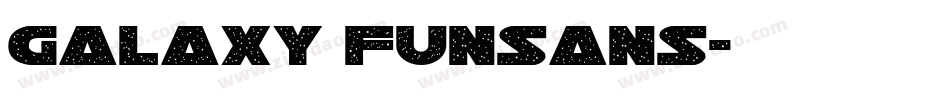 Galaxy Funsans字体转换